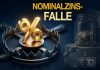 Die Nominalzins-Falle