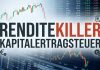 Renditekiller Kapitalertragsteuer