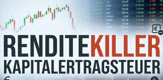 Renditekiller Kapitalertragsteuer